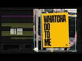 ACRAZE - Whatcha Do To Me (Ableton Remake)