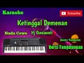 Download Lagu Ketinggal Demenan ( Hj Duniwati ) Karoke Nada Cowo Musik Sandiwaraan Cover
