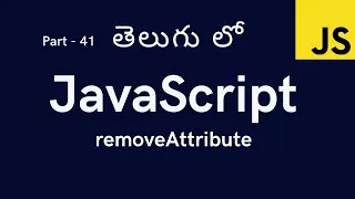 41 removeAttribute in JavaScript JavaScript Tutorial for Beginners in Telugu
