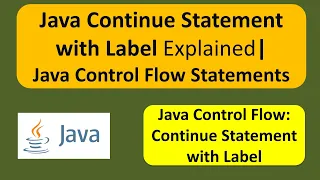 Java Continue Statement with Label Explained Java Control Flow Statements Java Tutorial