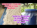 Download Lagu Cara membuat pakan fermentasi dengan biaya murah, hanya 30 ribu bisa untuk pakan ternak 10 hari