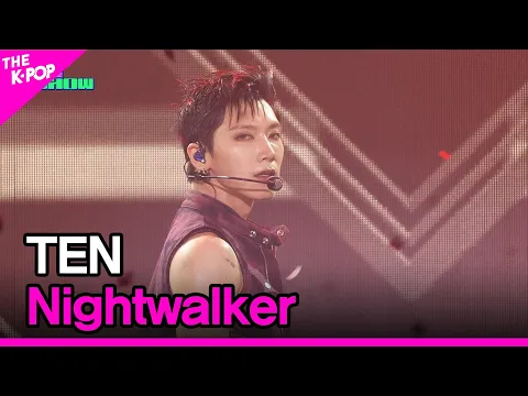 Download MP3 TEN, Nightwalker (텐, Nightwalker) [THE SHOW 240220]