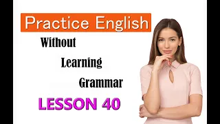 Download CALLAN METHOD IN ENGLISH | STAGE 4 | LESSON 40 MP3