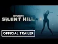 Return to Silent Hill - Official Trailer (2026) Hannah Emily Anderson, Jeremy Irvine, Robert Strange