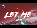 ZAYN - Let Me (Lyrics/Letra)