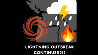 Pacific NW Lightning Outbreak Continues