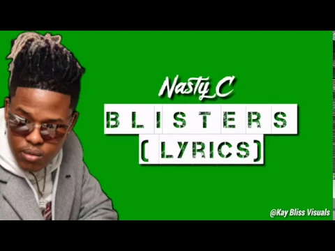 Download MP3 Nasty C - Blisters(Lyrics)