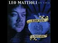 Leo Mattioli y  Los Pibes Chorros - Tramposa,Después de tí y Sentimiento Villero