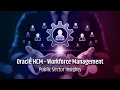 Optimize Workforce Management with Oracle HCM Cloud - Public Sector Insights