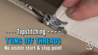 Topstitching Mastering Thread End Tie-Offs