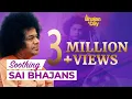 Lagu Soothing Sai Bhajans Vol - 1 | Popular Sai Devotional Songs | Sri Sathya Sai Bhajans