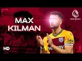 Max Kilman - Defensive Skills Passes Goals