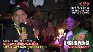 Download LINGSIR WENGI - SULIS M. SALAM SAPA KKT EDISI KE #7 (MOMENT ULTAH DTBFC SMG) BERSAMA DHIMAS TEDJO MP3