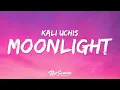 Download Lagu Kali Uchis - Moonlight (Lyrics) [1 Hour Version]