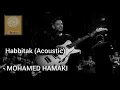 Download Lagu Arabic Song Trending ❤️❤️ / Haga Mestakhabeya,(Habbitak) حاجة مستخبية -- Mohamed Hamaki, محمد حماقي