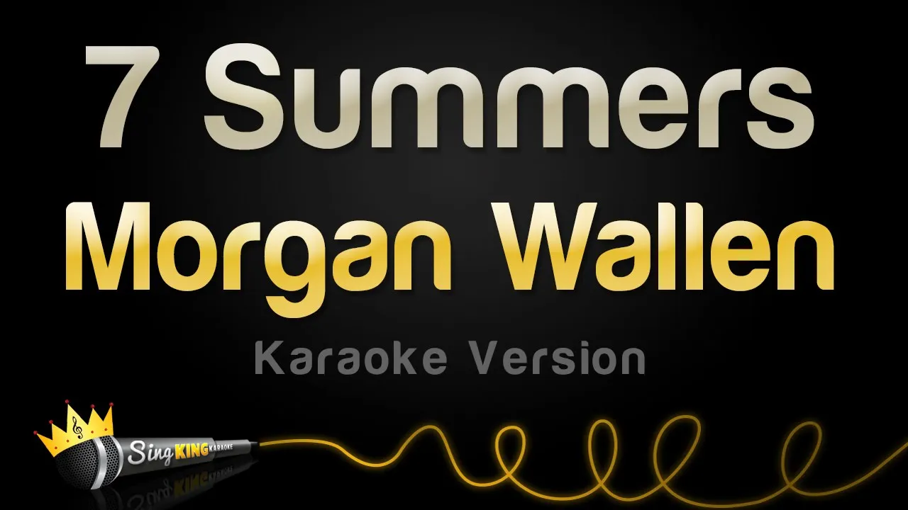 Morgan Wallen - 7 Summers (Karaoke Version) Morgan Wallen - 7 Summers (Karaoke Version)