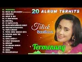 20 ALBUM TERHITS TITIEK SANDHORA - Termenung, Merantau, Hidup Di Bui