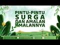 Download Lagu Pintu-Pintu Surga dan Amalan-Amalannya - Ustadz Dr. Syafiq Riza Basalamah, M.A.
