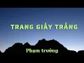 Download Lagu Trang Giấy Trắng -  Phạm Trưởng -  Nhạc trẻ