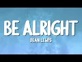 Download Lagu Dean Lewis - Be Alright (Lyrics)