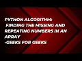 Python Algorithm Find Missing and Repeating Numbers in an Array-GeeksforGeeks