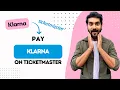 How to pay with klarna on ticketmaster Best Method