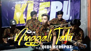 Download NINGGAL TATU -  DIDI KEMPOT  l  BAND RANGANTUK’S MP3