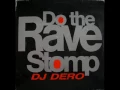 Download Lagu DJ Dero - Do The Rave Stomp (Ana Paula Mix)