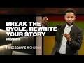 BREAK THE CYCLE REWRITE YOUR STORY - Daryl Black Breakthrough Service