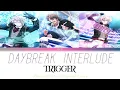 Download Lagu Daybreak Interlude Lyrics