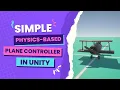 Simple Physics Based Plane Controller in Unity