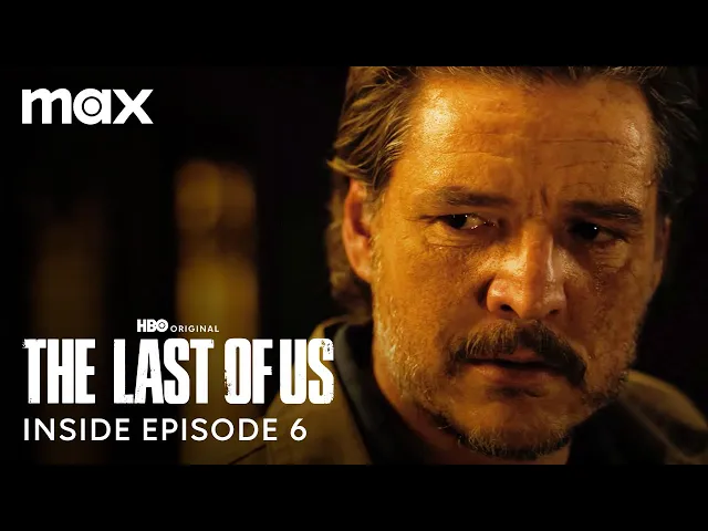 The Last of US Season 2 | Inside Episode 6 | Max