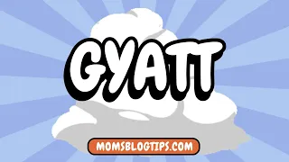 What Does GYATT Really Mean Social Media Slang Explained