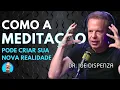 Download Lagu Como a meditação pode CRIAR UMA NOVA REALIDADE para sua vida – Com Dr. Joe Dispenza