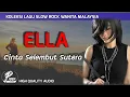 Lagu CINTA SELEMBUT SUTERA - ELLA (HIGH QUALITY AUDIO) WITH LYRIC |KOLEKSI LAGU SLOW ROCK WANITA MALAYSIA