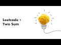 Leetcode 1 Two Sum Intuitive and Optimized