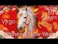 Virgo Best Year in Decades Not Again in 60 Years Fire Horse Chinese New Year