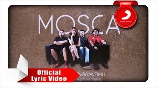 mosca tak bisa menggantimu lyric video 