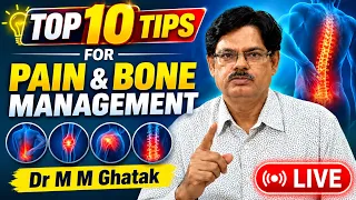 PAIN & BONE MANAGEMENT | Top 10 Best Episodes by Dr M. M. Ghatak | Special Episode Collection - LIVE