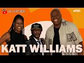 KATT WILLIAMS and The Many Incredible Unbelievable Lives He s Lived IMO