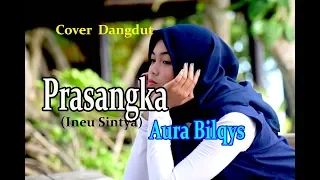 prasangka ineu sinthya aura bilqys dangdut cover