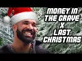 Lagu Money In The Grave x Last Christmas (Tiktok Mashup Remix Extended) Drake