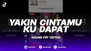 dj yakin cintamu ku dapat x drop melodi enakeun slowed reverb viral fyp tiktok 2026 