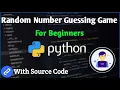Random Number Guessing Game Using Python For Absolute Beginners Python Project Tutorial
