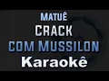 Lagu Crack com mussilon - Matuê - Karaoke Playback Instrumental Letra