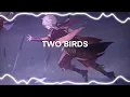 Two Birds // Regina Spektor [ Edit Audio ]