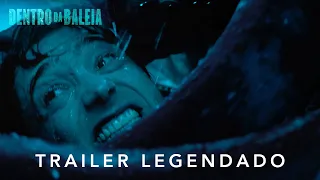 Dentro da Baleia | Trailer Oficial Legendado