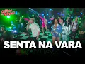 Lagu SENTA NA VARA - Forró Cintura de Mola - Pisadinha da Roça Ao Vivo