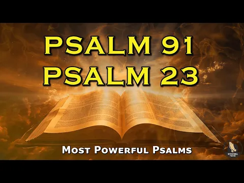Download MP3 PSALM 91 & PSALM 23: The Two Most Powerful Prayers In The Bible!!!