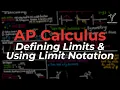 Defining Limits Using Limit Notation AP Calculus Topic 1 2